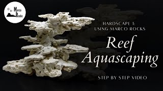 Reef Hardscape 1  Using Marco Rocks  Step By Step Video Reef Aquascaping [upl. by West]