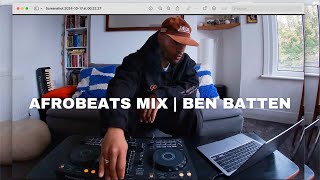 AFROBEATS MIX  BEN BATTEN  LIVING ROOM SERIES [upl. by Leinod]