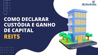 Como Declarar REITS  IRPF 2024 [upl. by Ahsiuqet]