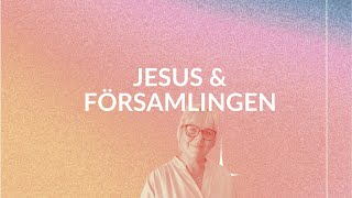 Gudstjänst  quotJesus och församlingenquot [upl. by Elirpa]