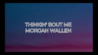 Morgan wallen  Thinkin Bout Me [upl. by Eiliab]