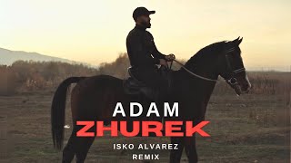 ADAM  ZHUREK Isko Alvarez Remix  Премьера песни adam [upl. by Lesly]