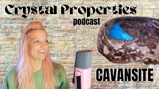 CAVANSITE  CRYSTAL PROPERTIES PODCAST [upl. by Edlihtam]