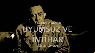 Uyumsuz ve İntihar  Sisifos Söyleni  Albert Camus [upl. by Ramos298]