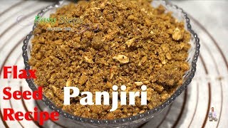 Alsi Panjiri  Flax Seeds Pinjiri Recipe [upl. by Silin]