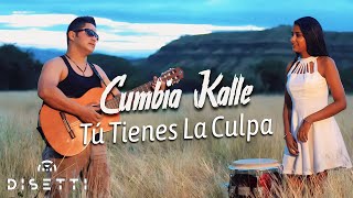 Cumbia Kalle  Tú Tienes La Culpa Video Oficial [upl. by Ahsed]