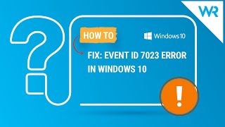 FIX Event ID 7023 error in Windows 10 [upl. by Ynattib833]