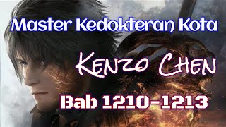 Bab 12101213  Master Kedokteran Kota  Kenzo Chen [upl. by Keyte]