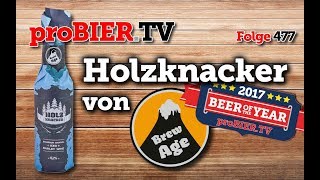 Holzknacker von Brew Age  proBIERTV  Craft Beer Review 477 4K [upl. by Anaitak]