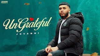 Ungrateful  Jovanni  Official Music Video  Latest Punjabi Song 2024 [upl. by Ridglea]