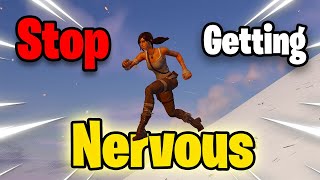 How To Stop Getting Nervous 5 tips and tricks Fortnite [upl. by Artek]