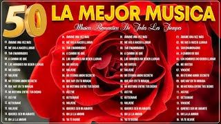 Musica Romanticas En Español  Las Mejores Éxitos Romanticos Inolvidables Vol2 [upl. by Ahsrav717]