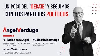 Un poco del quotdebatequot y seguimos con los partidos políticos 8424 [upl. by Eanat]