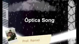 Óptica Song [upl. by Donnamarie656]