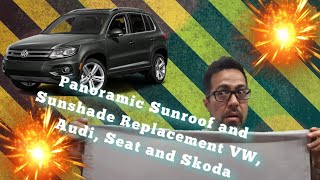 Panoramic Sunroof and Sunshade Replacement VW Audi Seat amp Skoda [upl. by Roots]