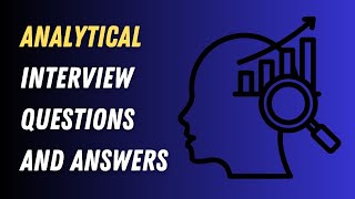 Analytical Interview Questions And Answers [upl. by Enorahs75]