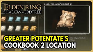 Greater Potentates Cookbook 2 Location  Elden Ring Shadow of the Erdtree DLC [upl. by Thgirw960]