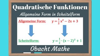 Allgemeine Form in Scheitelform umwandeln  Quadratische Funktionen  einfach amp schnell erklärt [upl. by Alleahcim510]