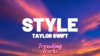 Taylor Swift  Style Taylors Version Lyrics [upl. by Aleunam41]