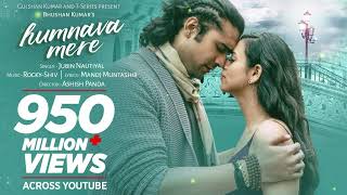 Official Video Humnava Mere Song  Jubin Nautiyal  Manoj Muntashir  Rocky  Shiv  Bhushan Kumar [upl. by Nal]