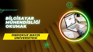 Ondokuz Mayıs Üniversitesi  Bilgisayar Mühendisliği İş İmkanlarıMaaşBaşarı SırasıTaban Puanları [upl. by Adnohsel641]