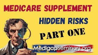 Medicare Supplement Hidden Risks Part 1 [upl. by Derry]