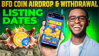 BFD Coin Airdrop amp Withdrawal Token Listing Date and What You Need to Know [upl. by Nerehs]