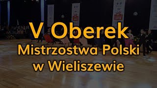 20180414  Oberek  V  Finał  Mistrzostwa Polski Tańców Polskich w Wieliszewie [upl. by Waller]