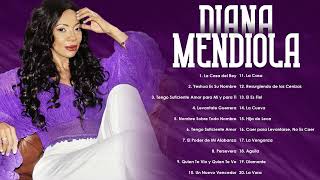 Diana Mendiola Éxitos2 Horas de Música Cristiana con Sus Mejores Canciones Álbum Completo [upl. by Vincents171]