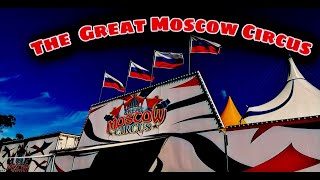 The Great Moscow Circus  Queensland Australia 🇦🇺 [upl. by Digdirb575]