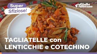 TAGLIATELLE con LENTICCHIE e COTECHINO facili veloci e gustosissime 😋😋😋 [upl. by Grimona97]