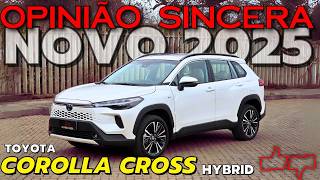 Novo Toyota COROLLA CROSS Híbrido Mudanças no 2025 Melhor que BYD Song e GWM Haval Preço consumo [upl. by Kirbie]