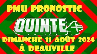 Pmu Pronostic Quinté du Jour Dimanche 11 Août 2024 à Deauville PRIX DES CHENETTES [upl. by Aicenav]