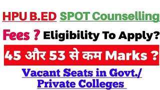 HPU BED Spot Round Counselling 2024  Fees  Eligibility Criteria [upl. by Bohman949]