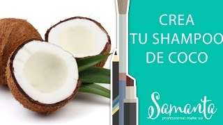 CREA TU SHAMPOO DE COCO NATURAL [upl. by Holli]