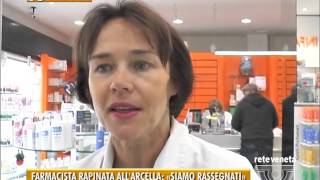 PADOVA TG  11032016  FARMACISTA RAPINATA ALL’ARCELLA «SIAMO RASSEGNATI» [upl. by Button]