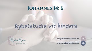 Johannes 14 6  Wat is n Christen  Bybelstudie vir kinders [upl. by Andras]