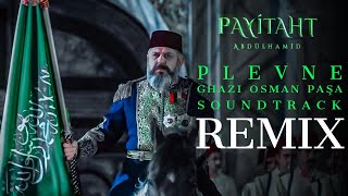 CVRTOON  Payitaht Abdülhamid  Gazi Osman Paşa Plevne Marşı VIP Remix [upl. by Rovner]