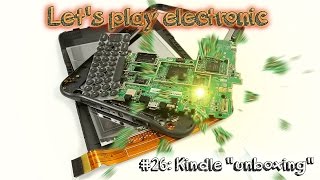 AMAZON KINDLE teardown  Lets play electronic 026 [upl. by Vinny]