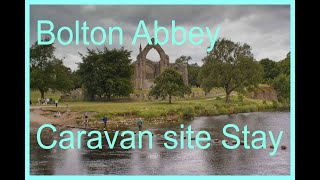 Arriving At Bolton Abbey Caravan amp Motorhome Site  Bolton Abbey amp The Strid 2024 [upl. by Hew362]