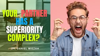 Superiority complex How to know if your partner has a superiority complex in your Relationship [upl. by Yetac]