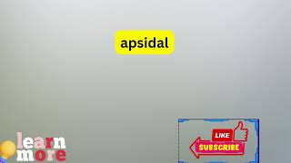 How to Pronounce apsidal [upl. by Priest]