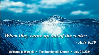 The Brandermill Church  9th Sunday after Pentecost  July 21 2024 [upl. by Nyllewell983]