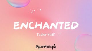 EnchantedTaylor Swift Lyrics [upl. by Daph722]