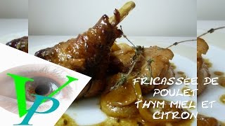 Fricassée de poulet au thym citron et miel [upl. by Yerdna]