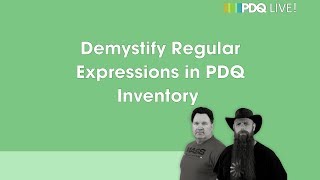 PDQ Live  Demystify Regular Expressions in PDQ Inventory [upl. by Weirick287]