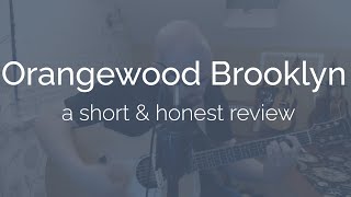 Orangewood Guitars Brooklyn  An Honest Review [upl. by Glassman]