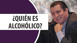 ¿Quién es un Alcohólico [upl. by Gowrie]