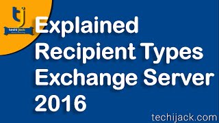 Exchange Server 2016 Recipient Types Exchange Mailbox Group Contacts amp Shared Mailbox [upl. by Mella]