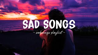 Sad Songs ♫ Sad songs playlist for broken hearts  Depressing Songs 2024 That Will Make You Cry [upl. by Sadoff]